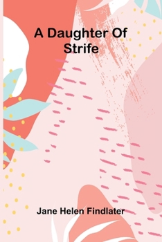 Paperback A Daughter Of Strife Book