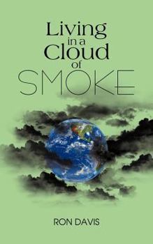 Paperback Living in a Cloud of Smoke Book