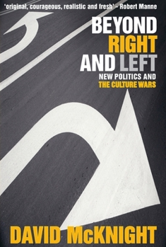 Hardcover Beyond Right and Left: New Politics and the Culture Wars Book