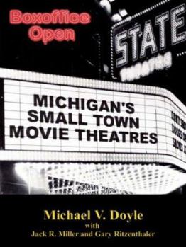 Paperback Boxoffice Open: Michigan's Small Town Movie Theatres Book