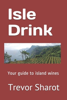 Paperback Isle Drink: Your guide to island wines Book