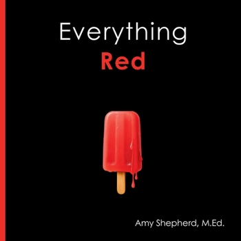 Everything Red: A playful concept-building book for every child. (Everything Colors)