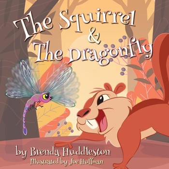 Paperback The Squirrel & The Dragonfly Book