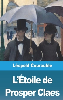 Paperback L'Étoile de Prosper Claes [French] Book