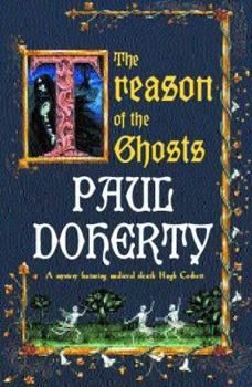 The Treason of the Ghosts - Book #12 of the Hugh Corbett