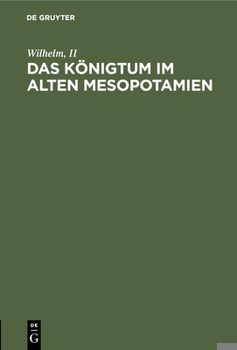 Hardcover Das Königtum Im Alten Mesopotamien [German] Book