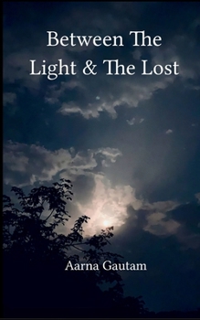 Paperback Between The Light & The Lost Book