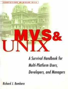 Paperback MVS and UNIX: A Survival Handbook for Multi-Platform Users, Developers, and Managers Book