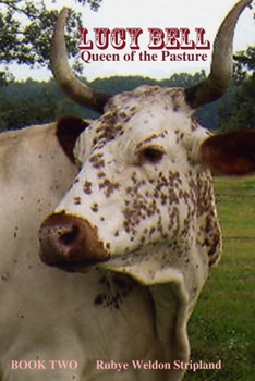 Paperback Lucy Bell, Queen of the Pasture Book Two Book