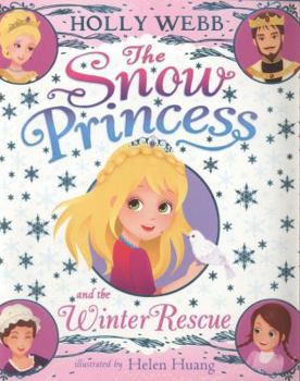 Paperback The Snow Princess and the Winter Rescue Book