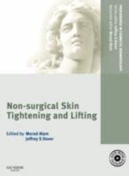 Hardcover Procedures in Cosmetic Dermatology Series: Non-Surgical Skin Tightening and Lifting Book