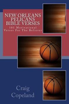 Paperback New Orleans Pelicans Bible Verses: 101 Motivational Verses For The Believer Book