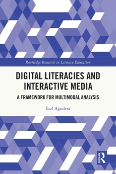 Paperback Digital Literacies and Interactive Media: A Framework for Multimodal Analysis Book