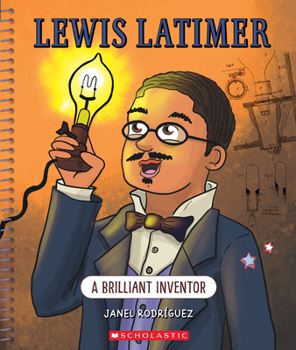 Hardcover Lewis Latimer: A Brilliant Inventor (Bright Minds): A Brilliant Inventor Book