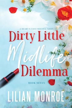 Paperback Dirty Little Midlife Dilemma: A later-in-life romance Book