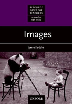 Images - Book  of the Oxford Resource Books for Teachers