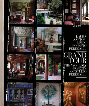 Hardcover Grand Tour: The Worldly Projects of Studio Peregalli Book