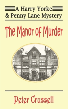 The Manor of Murder (Harry Yorke & Penny Lane Investigate)