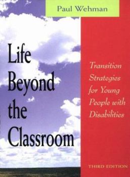Paperback Life Beyond the Classroom: Transition Strategies for Young People with Disabilities Book