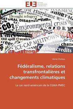 Paperback Fédéralisme, Relations Transfrontalières Et Changements Climatiques [French] Book