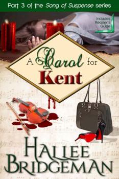 A Carol for Kent - Book #3 of the Song of Suspense