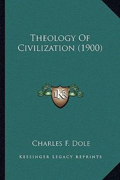 Paperback Theology Of Civilization (1900) Book