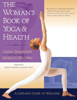 Paperback The Woman's Book of Yoga and Health: A Lifelong Guide to Wellness Book