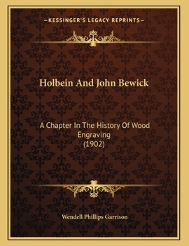 Holbein And John Bewick: A Chapter In The History Of Wood Engraving