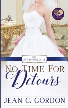 No Time for Detours - Book #9 of the No Brides Club