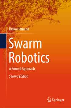 Hardcover Swarm Robotics: A Formal Approach Book