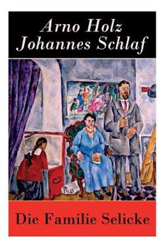 Paperback Die Familie Selicke: Drama in drei Aufzügen Book