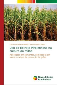 Paperback Uso do Extrato Pirolenhoso na cultura do milho [Portuguese] Book