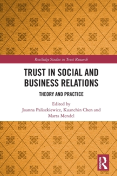 Trust in Social and Business Relations: Theory and Practice