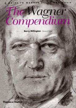 Paperback The Wagner Compendium: A Guide to Wagner's Life and Music Book