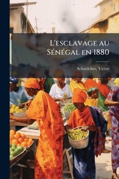 Paperback L'esclavage au Sénégal en 1880 [French] Book