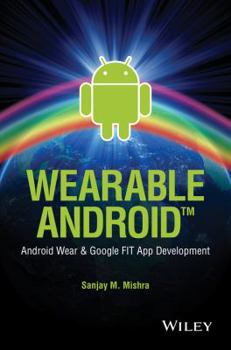 Paperback Wearable Android: Android Wear and Google Fit App Development Book