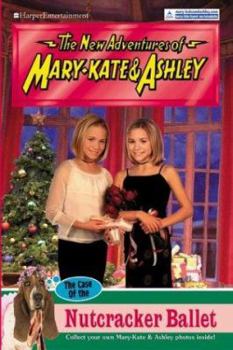 The Case of the Nutcracker Ballet (The New Adventures of Mary-Kate and Ashley, #38) - Book #38 of the New Adventures of Mary-Kate and Ashley
