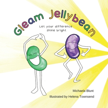 Paperback Gleam Jellybean: A quirky heartwarming poem about resilience, diversity, and self-confidence Book