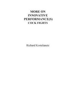 More on Innovative Performances: Cock Fights