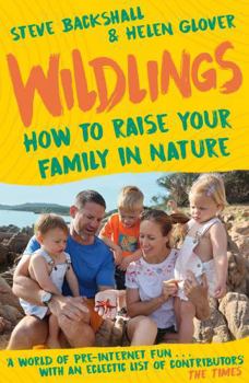 Paperback Wildlings: How to Raise Your Family in Nature Book