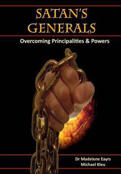 Paperback Satan's Generals: Overcoming Principalities and Powers Book