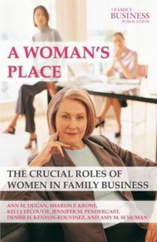 Hardcover A Woman's Place: The Crucial Roles of Women in Family Business Book