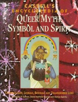 Paperback Cassell's Encyclopedia of Queer Myth, Symbol, and Spirit: Gay, Lesbian, Bisexual, and Transgender Lore Book