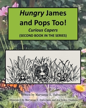 Paperback Hungry James and Pops Too!: Curious Capers Book