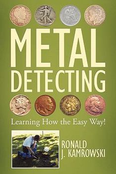 Paperback Metal Detecting - Learning How the Easy Way! Book