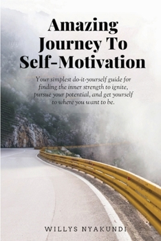Paperback Amazing Journey To Self-Motivation Book