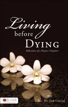 Paperback Living Before Dying: Reflections of a Hospice Chaplain Book