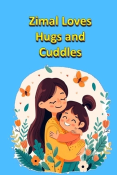 Paperback Zimal Loves Hugs and Cuddles Book