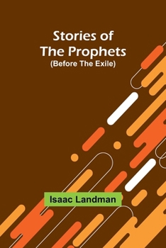 Paperback Stories of the Prophets (Before the Exile) Book