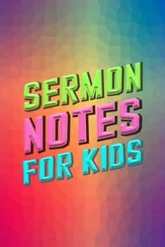 Sermon Notes for Kids: Busy Notebook for Church | Prayer Journal with Prompts | Multi-color Geometric Design